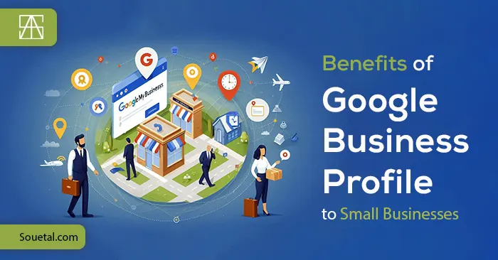 Benefits of Google Business Profile to Small Businesses